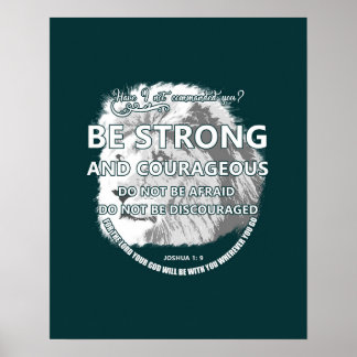 Poster Joshua 1: 9 Soyez fort et courageux