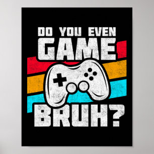 Poster Jouer à des jeux vidéo - Mème de joueur de vidéo -