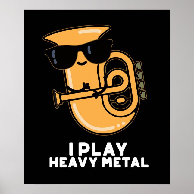 Poster Jouer Métal Lourd Funny Tuba Pun Dark BG (Devant)