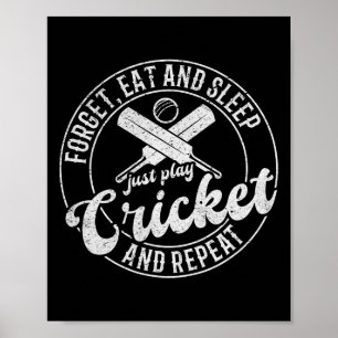Poster Joueur de cricket - Oublier manger et dormir juste