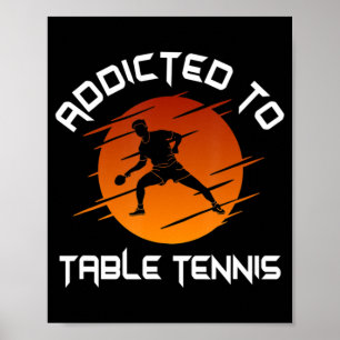 Poster Joueur De Ping-Pong Homme Addicé Au Tennis De Tabl