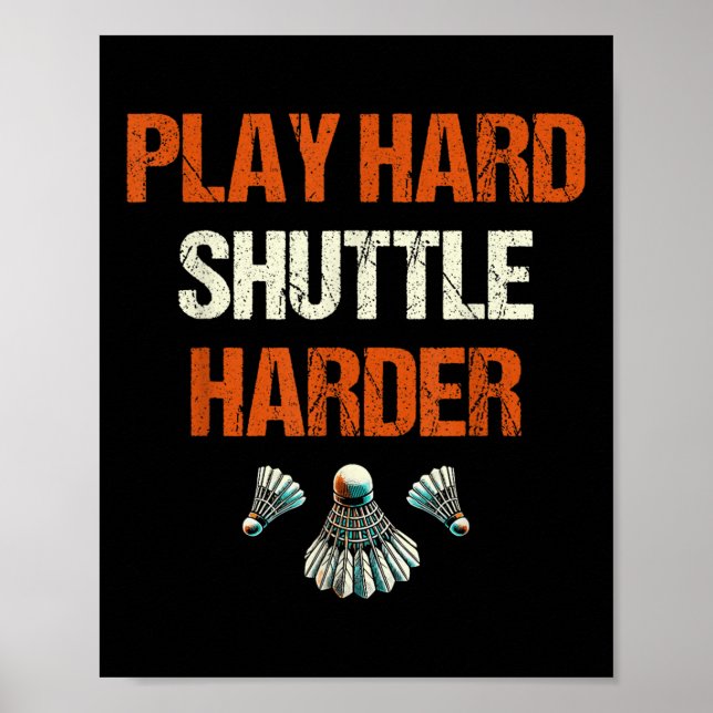 Poster Jouez au shuttle dur Badminton plus dur  (Devant)