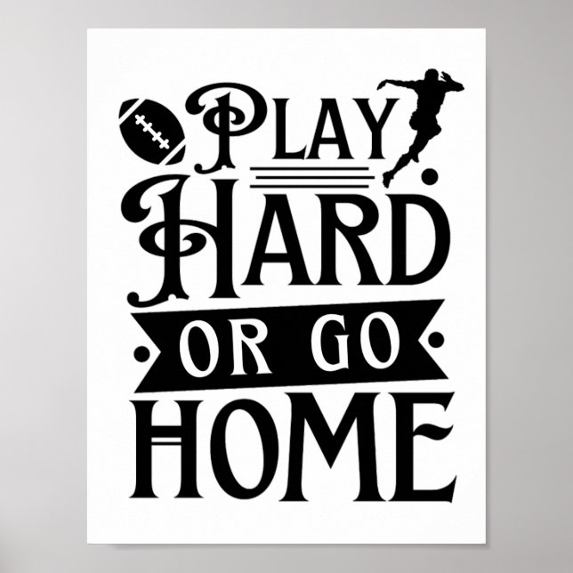 Poster Jouez Dur Ou Rentrez Chez Vous, Dit Football (Devant)