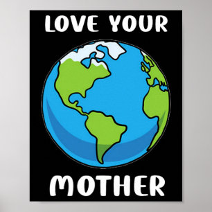 Poster Jour des terres Chaque Jour Aimez Votre Mère Planè