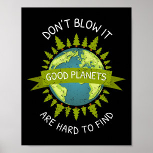 Poster Jour des terres Les Bonnes Planètes Sont Difficile