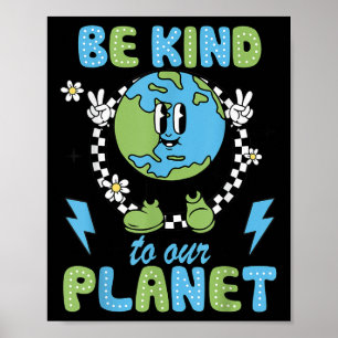 Poster Jour des terres Soyez Gentil À Notre Environnement