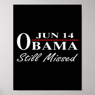 Poster Jour drôle d'Obama, 14 Juin Obama Encore Manqué Ap
