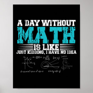 Poster Jour Sans Maths, C'Est Comme Aimer Je N'Ai Pas D'I