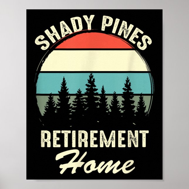 Poster Journée de retraite Citation drôle Shady Nes Fête  (Devant)