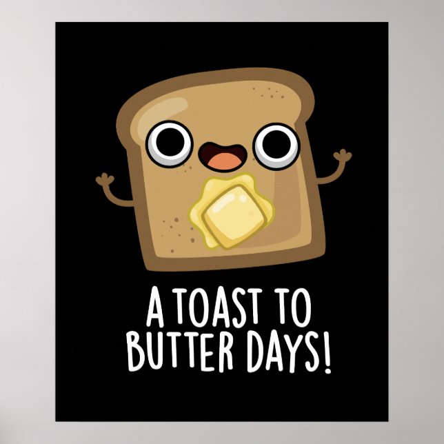Poster Jours de toast au beurre Nourriture amusante Jeu d (Devant)