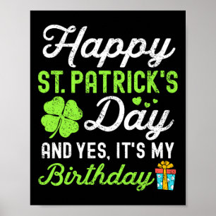 Poster Joyeuse St Patrick Et Oui C'est Mon Anniversaire L