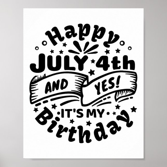 Poster Joyeux 4 Juillet Et Oui C'est mon anniversaire 4 J (Devant)