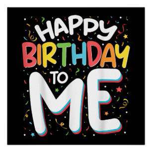 Poster Joyeux Anniversaire à Moi Anniversaire Drôle Fête 