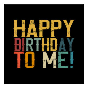 Poster Joyeux anniversaire à moi fête d'anniversaire