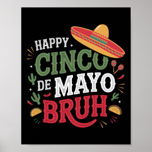 Poster Joyeux Cinco De Mayo Bruh Funny Mexicain Fiesta Ho