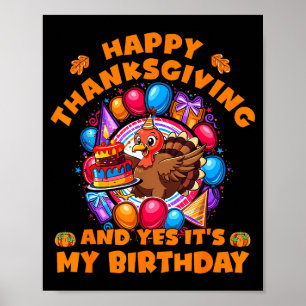 Poster Joyeux Thanksgiving Et Oui C'est Mon Anniversaire 