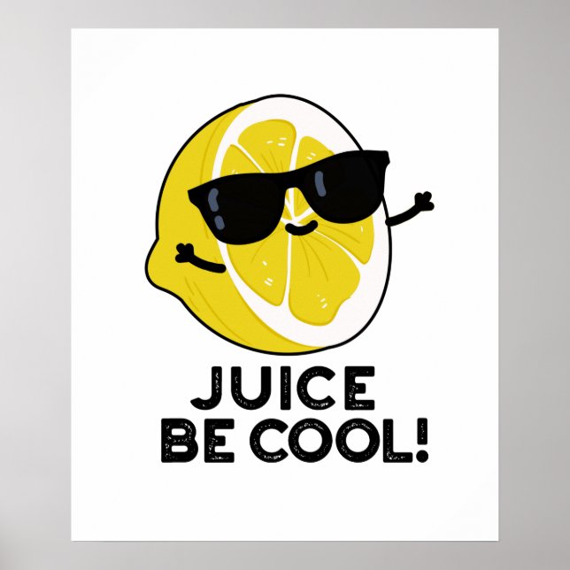 Poster Jus Soyez Cool Amusant Fruit Pun (Devant)