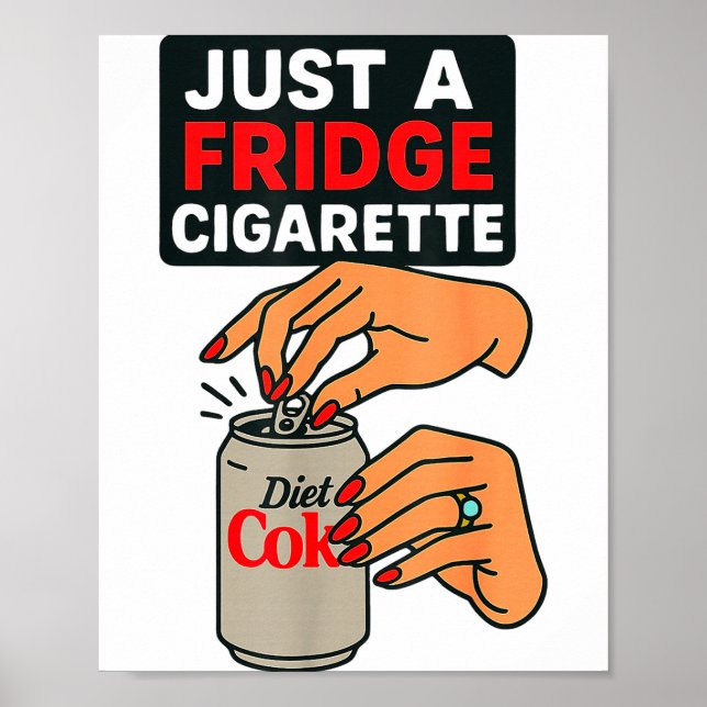 Poster Just A Fridge Cigarette Funny Hand Design Cool Cos (Devant)