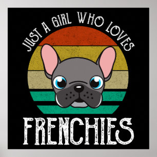 Poster Just A Girl Who Loves Frenchies