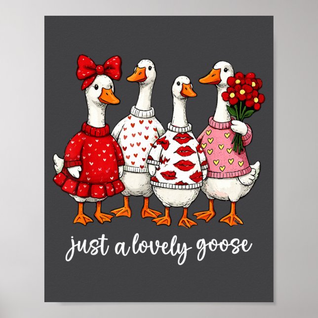 Poster Just A Lovely Goose Cute Silly Goose Valentine's D (Devant)