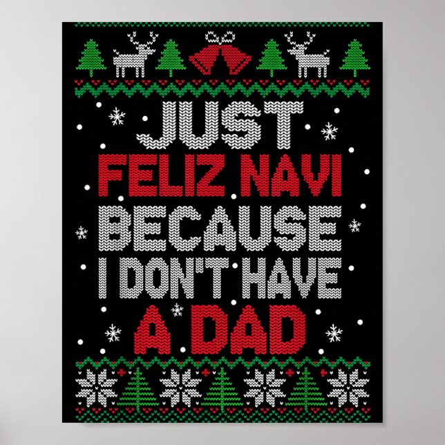 Poster Just Feliz Navi Because I Don't Have A Dad Ugly Xm (Devant)