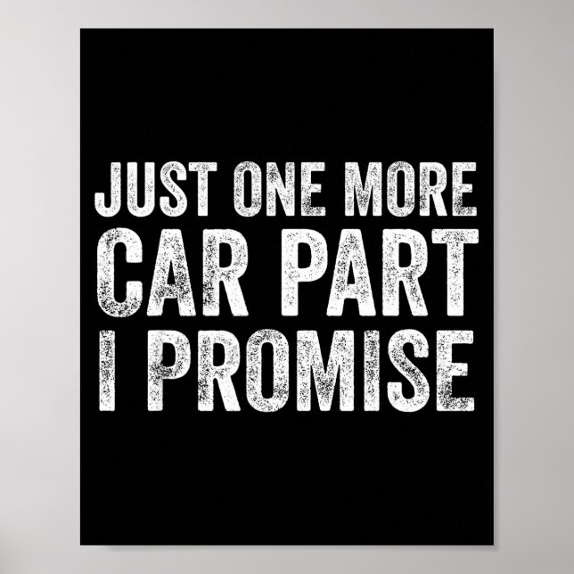 Poster Just One More Car Part I Promise Funny Mechanic  (Devant)