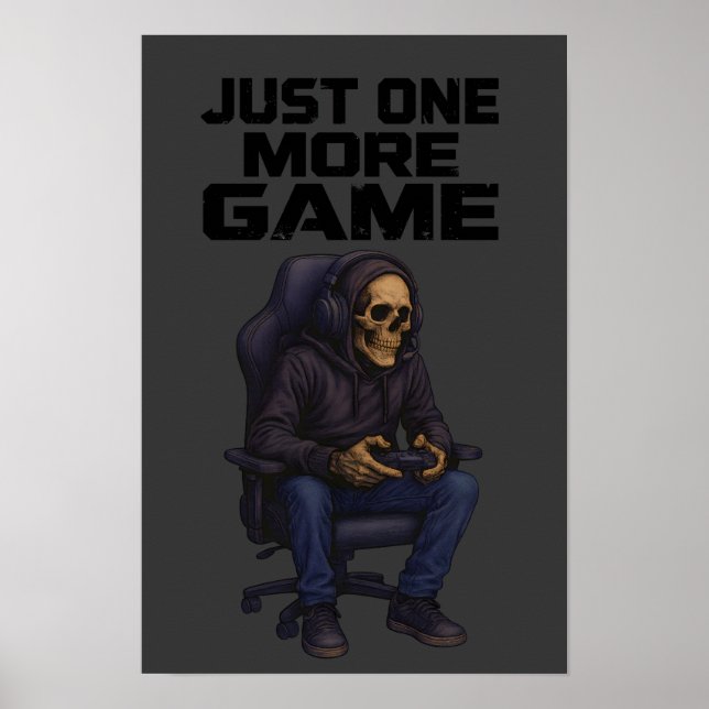 Poster Just One More Gamer Skeleton | Gaming Dark Humor (Devant)