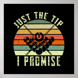 Poster Just The Tip I Promise Billard