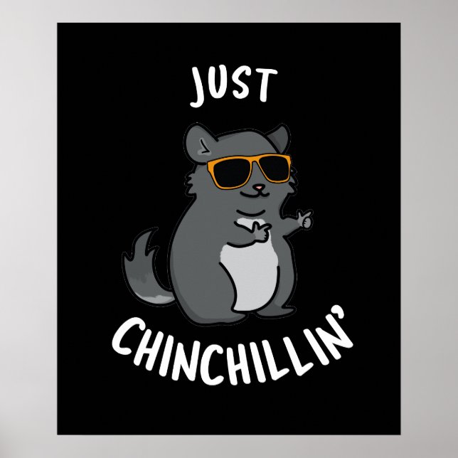 Poster Juste Chin-Chillin Funny Chinchilla Pun Dark BG (Devant)