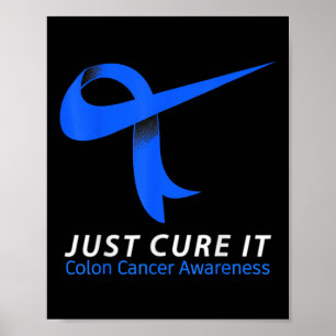 Poster Juste Cure It Blue Ribbon Warrier Colon Cancer Awa