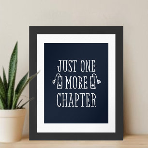Poster Juste un chapitre de plus Citation drôle pour les