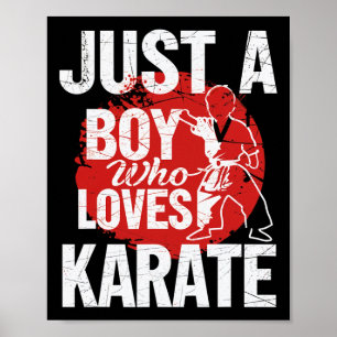 Poster Juste un garçon qui aime Karate Martial Arts Kid c