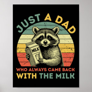 Poster Juste un papa qui est toujours revenu avec le lait