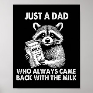 Poster Juste un papa qui revient toujours avec le lait Pa