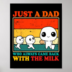 Poster Juste un papa qui revient toujours avec le lait Pa