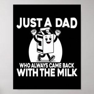Poster Juste un papa qui revient toujours avec le lait pè