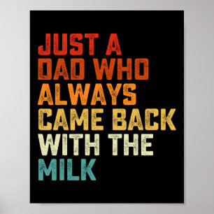 Poster Juste un papa qui revient toujours avec le lait pè
