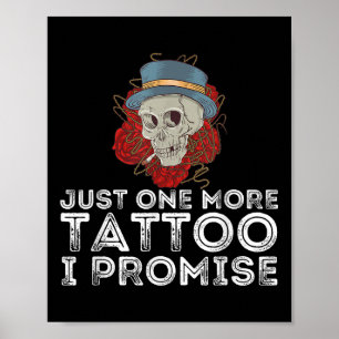 Poster Juste Un Tatouage De Plus Je Promets - Tatouage Et