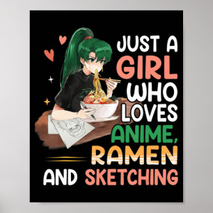 Poster Juste Une Fille Qui Aime Anime Ramen Et Sketching 