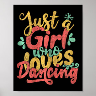Poster Juste Une Fille Qui Aime Danser Cadeau Pour Les Da
