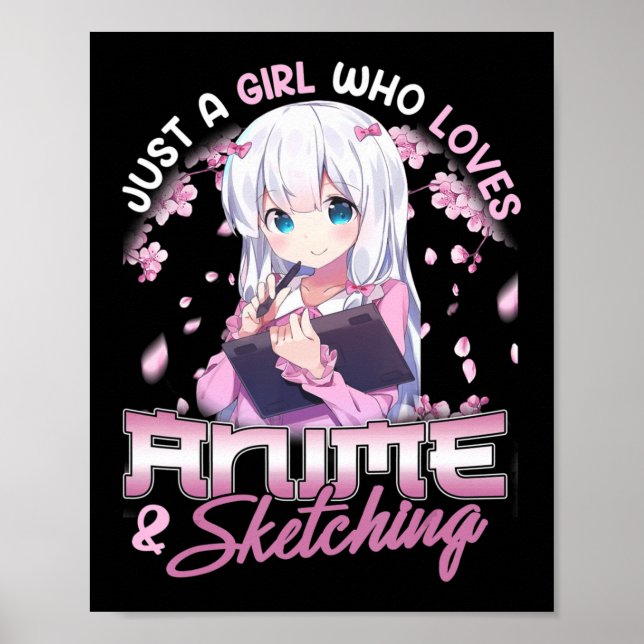 Poster Juste une fille qui aime l'Anime et l'esquisse Des (Devant)