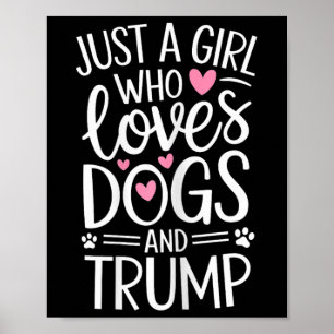 Poster Juste Une Fille Qui Aime Les Chiens Et Trump