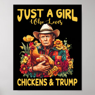 Poster Juste Une Fille Qui Aime Les Poulets Et Trump Tru