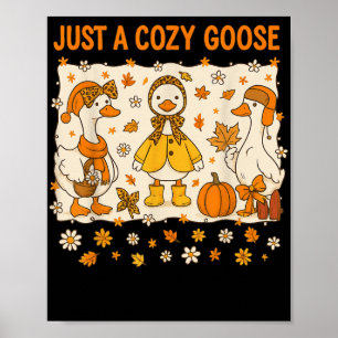 Poster Juste Une Oie Cosy Mème Drôle Thanksgiving Automne