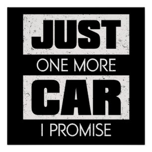Poster Juste Une Voiture De Plus Je Promets