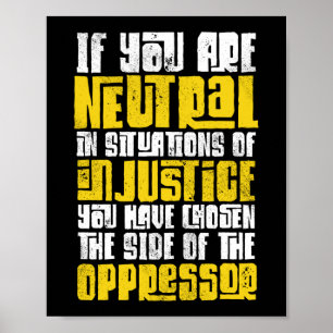 Poster Justice Sociale Si Vous Êtes Neutre Dans Les Situa