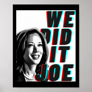Poster Kamala Harris &#'; nous l'avons fait Joe &# Desig