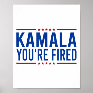 Poster Kamala Vous êtes licencié 2024 Drôle Donald Trump 