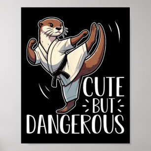 Poster Karate, mais dangereux Taekwondo Otter Karate G