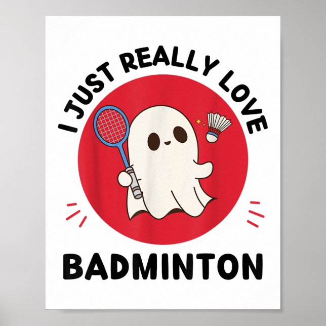 Poster Kawaii Ghost Badminton Lover I Just Vraiment Love  (Devant)